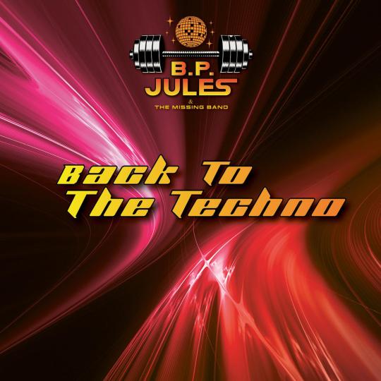 Back To The Techno by BP Jules